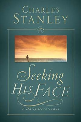 Seeking His Face: A Daily Devotional 0785272992 Book Cover