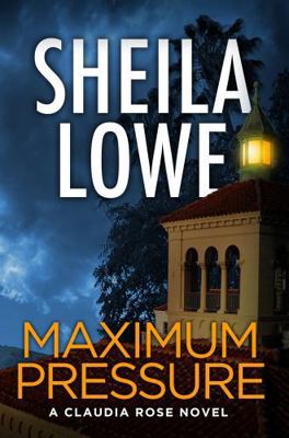 Maximum Pressure: A Claudia Rose Novel (Claudia... 1970181478 Book Cover