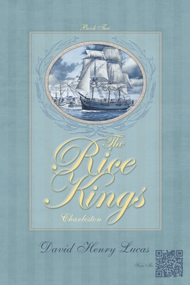 The Rice Kings, Book Two: Charleston 0989573079 Book Cover