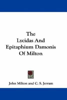 The Lycidas And Epitaphium Damonis Of Milton 0548346577 Book Cover