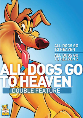 All Dogs Go To Heaven 1 & 2 B004FPXMJ2 Book Cover