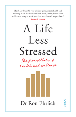 A Life Less Stressed: The Five Pillars of Healt... 1947534335 Book Cover