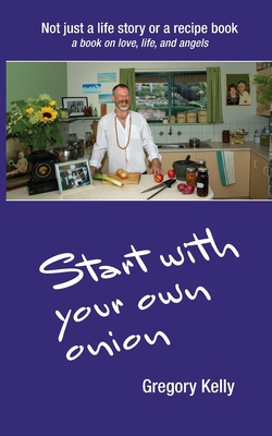 Start With Your Own Onion 0648782107 Book Cover