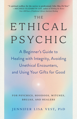 The Ethical Psychic: A Beginner's Guide to Heal... 1623177383 Book Cover