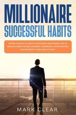 Millionaire successful habits: Power-thought to... 1677155108 Book Cover