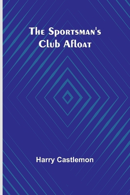 The Sportsman's Club Afloat 9362091461 Book Cover