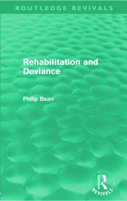 Rehabilitation and Deviance (Routledge Revivals) 0415635896 Book Cover