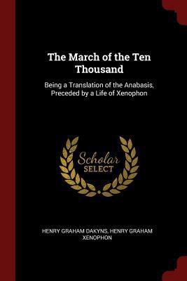 The March of the Ten Thousand: Being a Translat... 1375661922 Book Cover