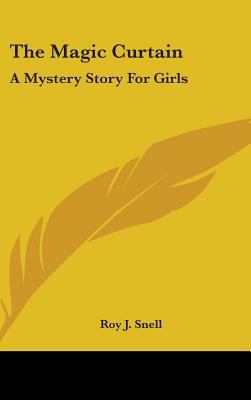 The Magic Curtain: A Mystery Story for Girls 1436689317 Book Cover