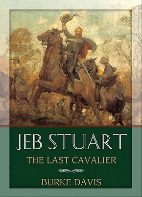 Jeb Stuart Lib/E: The Last Cavalier 0786193891 Book Cover