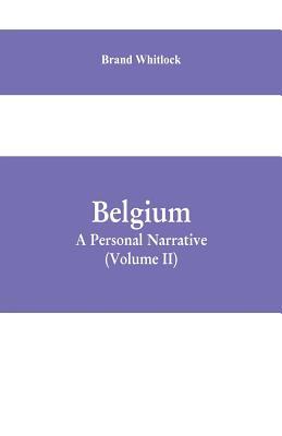 Belgium: A Personal Narrative (Volume II) 935360897X Book Cover