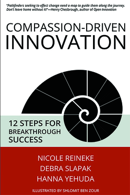 Compassion-Driven Innovation: 12 Steps for Brea... 1637421613 Book Cover