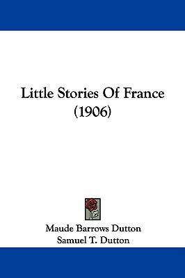 Little Stories Of France (1906) 1104155737 Book Cover