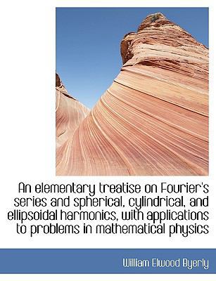 An Elementary Treatise on Fourier's Series and ... 111615143X Book Cover