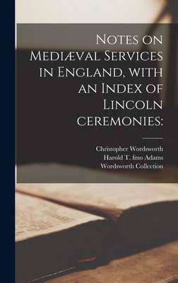 Notes on Mediæval Services in England, With an ... 1013410769 Book Cover