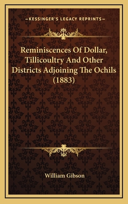 Reminiscences Of Dollar, Tillicoultry And Other... 1165013231 Book Cover