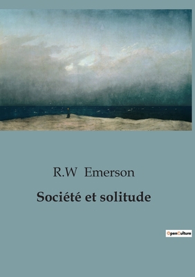 Société et solitude [French] B0C2XQ84RF Book Cover