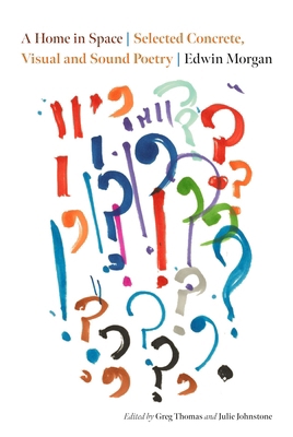 A Home in Space: Selected Concrete, Visual and ... 183639196X Book Cover