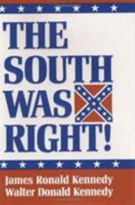 The South Was Right! 1565540247 Book Cover