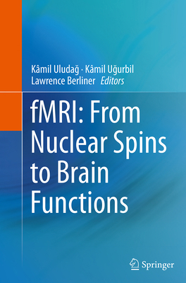 Fmri: From Nuclear Spins to Brain Functions 1489978720 Book Cover