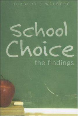 School Choice: The Findings 193399505X Book Cover