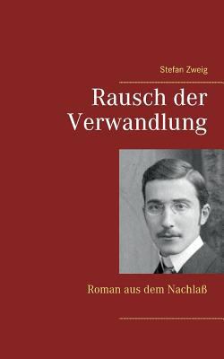 Rausch der Verwandlung: Roman aus dem Nachlaß [German] 3738639934 Book Cover