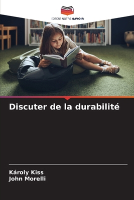 Discuter de la durabilité [French] 6209636713 Book Cover