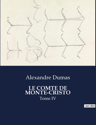 Le Comte de Monte-Cristo: Tome IV [French] B0CKMFD9Z2 Book Cover