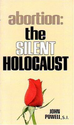 Abortion: The Silent Holocaust 0895050633 Book Cover