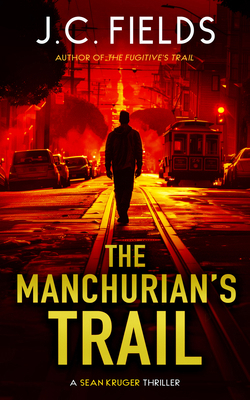 The Manchurian's Trail: An FBI Mystery Thriller 1036706524 Book Cover
