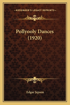 Pollyooly Dances (1920) 1165680394 Book Cover