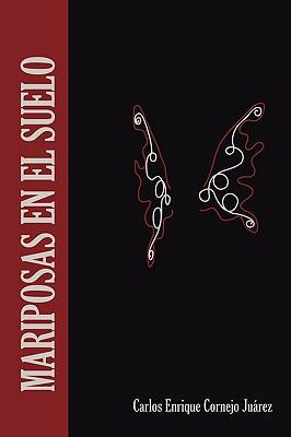 Mariposas En El Suelo [Spanish] 1847990932 Book Cover