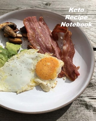 Keto Recipe Notebook: Organizer to Collect Favo... 168902741X Book Cover