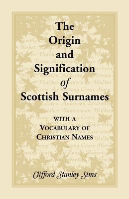 Origin and Signification of Scottish Surnames w... 0788416189 Book Cover