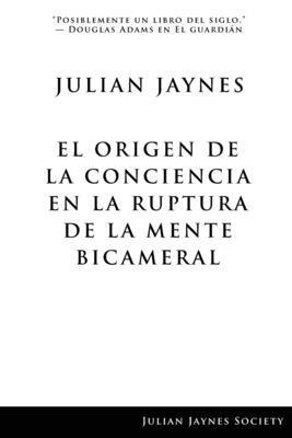 El origen de la conciencia en la ruptura de la ... [Spanish] 0979074479 Book Cover