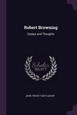 Robert Browning: Essays and Thoughts 1377917819 Book Cover