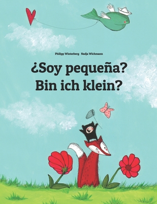 ¿Soy pequeña? Bin ich klein?: Libro infantil il... [Spanish] 1493732277 Book Cover