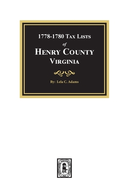 Tax Lists of Henry County, Virginia, 1778-1880 0893083615 Book Cover