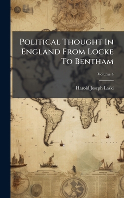 Political Thought In England From Locke To Bentham 1024699153 Book Cover