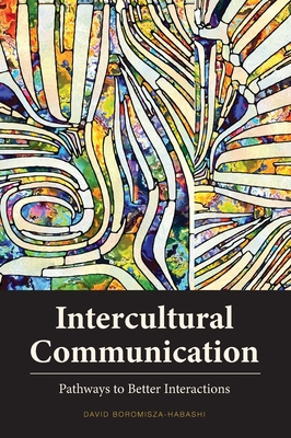 Intercultural Communication: Pathways to Better... 1516596226 Book Cover