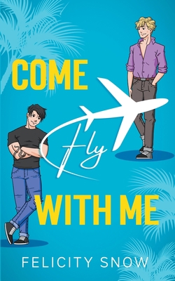 Come Fly With Me B0C3WS7DRQ Book Cover