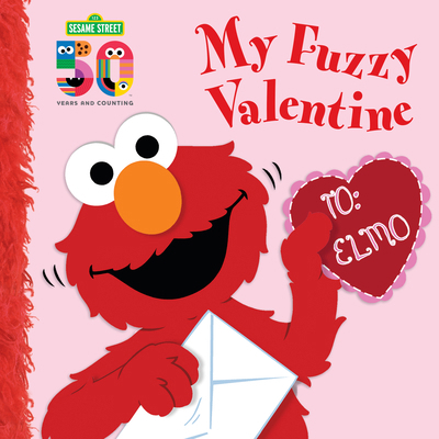 My Fuzzy Valentine Deluxe Edition (Sesame Street) 1984850415 Book Cover
