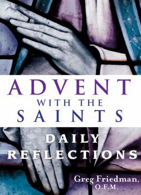 Advent with the Saints: Daily Reflections 1616361328 Book Cover
