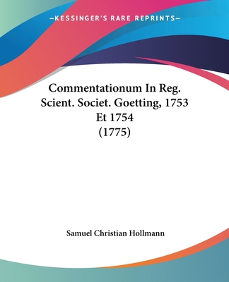 Commentationum In Reg. Scient. Societ. Goetting... [Latin] 1104902141 Book Cover