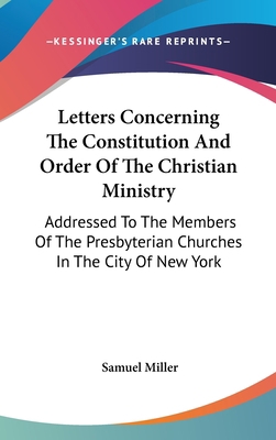 Letters Concerning The Constitution And Order O... 0548266042 Book Cover