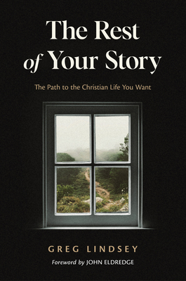 The Rest of Your Story: The Path to the Christi... 0830785825 Book Cover