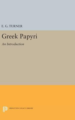 Greek Papyri: An Introduction 0691649553 Book Cover