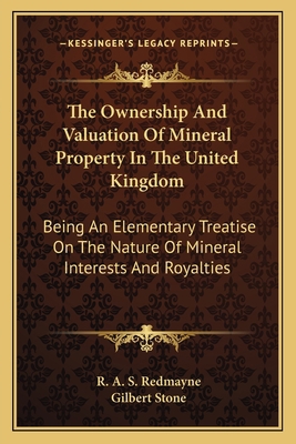 The Ownership And Valuation Of Mineral Property... 1163777285 Book Cover