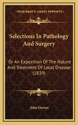 Selections In Pathology And Surgery: Or An Expo... 1167065042 Book Cover