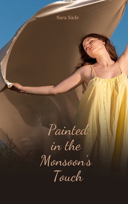 Painted in the Monsoon's Touch B0DR64FV64 Book Cover